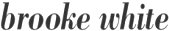 Hire Brooke White - Booking Information