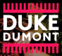 Hire DJ Duke Dumont - Booking Information