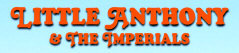 Hire Little Anthony & The Imperials - Booking Information