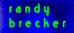 Hire Randy Brecker - Booking Information