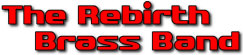 Hire Rebirth Brass Band - Booking Information