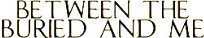 Hire Between the Buried and Me - Booking Information
