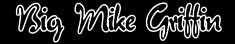 Hire Big Mike Griffin - Booking Information
