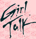 Hire Girl Talk - Booking Information