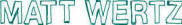Hire Matt Wertz - Booking Information